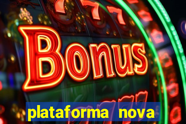 plataforma nova lançada hoje